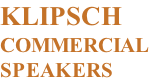 KLIPSCH COMMERCIAL SPEAKERS
