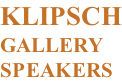 KLIPSCH GALLERY SPEAKERS