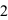 2
